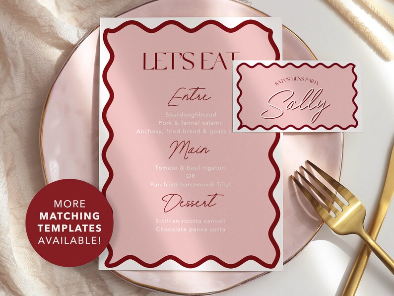 May include: A pink and red menu card with a wavy border and the text "Let's Eat" at the top. The menu lists "Entre", "Main", and "Dessert" options. A smaller pink and red card with a wavy border says "Sally's Hens Party" and "Sally" in cursive.