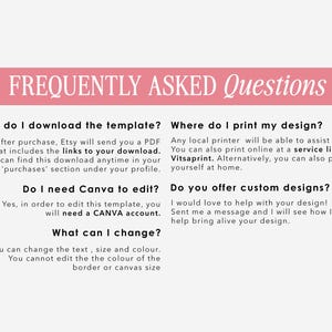 May include: A pink and white graphic with the text "Frequently Asked Questions" in black. The graphic includes information about downloading, editing, and printing a template. It also mentions the ability to customize designs.