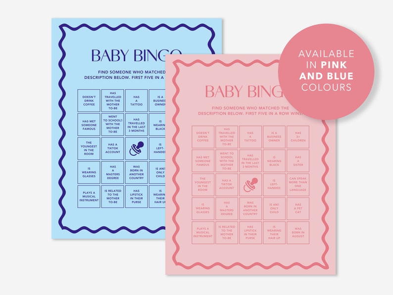 May include: Two pink and blue baby bingo cards with a white background. The cards have a grid of squares with different descriptions in each square. The text on the cards reads "Baby Bingo" and "Find someone who matched the description below. First five in a row wins".