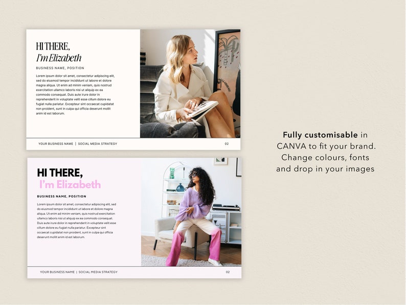 May include: Two images of a woman in a pink and purple outfit, sitting in a chair. The text "HI THERE, I'm Elizabeth" is at the top of the image. The text "BUSINESS NAME, POSITION" is below the text "HI THERE, I'm Elizabeth". The text "YOUR BUSINESS NAME | SOCIAL MEDIA STRATEGY" is at the bottom of the image. The text "Fully customisable in CANVA to fit your brand. Change colours, fonts and drop in your images" is on the right side of the image.