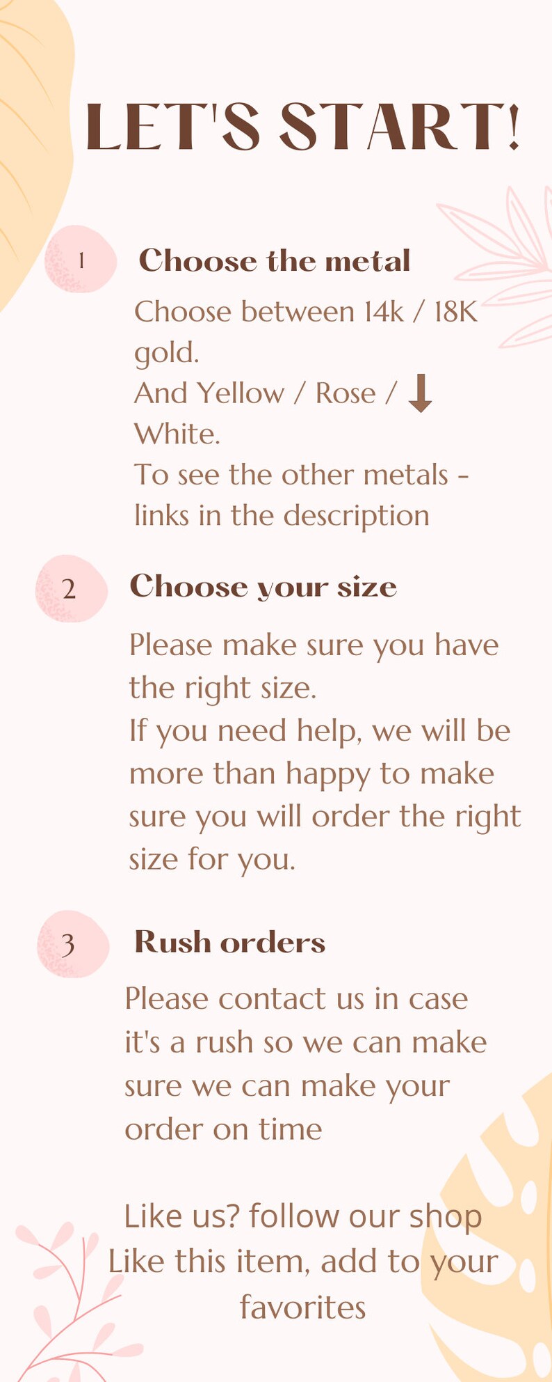 May include: A pink and white graphic with the text "LET'S START!" and three numbered steps for choosing a metal, size, and rush order options. The graphic includes pink floral illustrations.