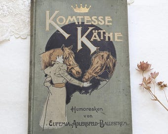 Rare Antique German book. Art deco book old german font. Old book shelf decor. Antique illustrated german book Komtesse Käthe 1911