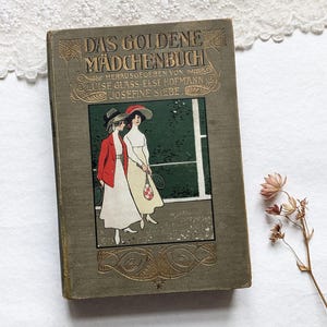 Antikes Kinderbuch - Das Goldene Mädchenbuch. Antikes Buch mit altdeutscher Schrift. Antikes Kinderbuch um 1910