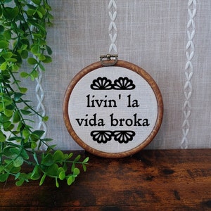 Livin' La Vida Broka Wall Decor / Faux Embroidery / Funny Wall Decor / Dorm Decor / Funny Home Decor / Faux Cross Stitch / Funny Office Sign