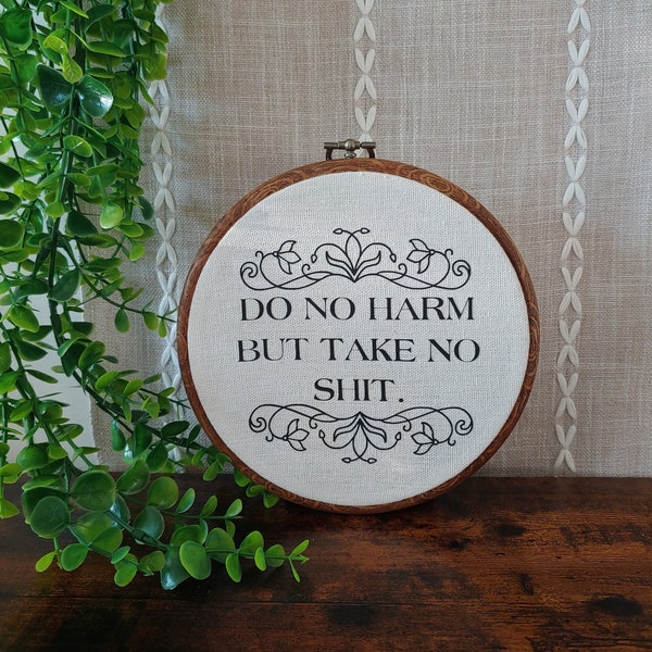 Do No Harm but Take No Shit Wall Decor / Inappropriate Decor / Fun Home Decor / Fun Motivational Sign / Faux Cross Stitch / Faux Embroidery