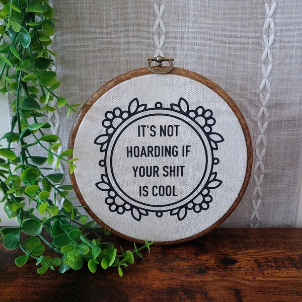 Not Hoarding if Your Shit is Cool Wall Decor / Faux Embroidery / Faux Cross Stitch / Funny Wall Decor / Funny Home Decor / Fun Hoarder Gift