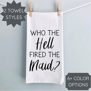 Funny Decorative Cotton Cloth Who Fired Maid Hand Drying Tea Towel Kitchen Decor Funny Decorative Cotton Cloth Who Fired Maid Hand Drying Tea Towel Kitchen Decor