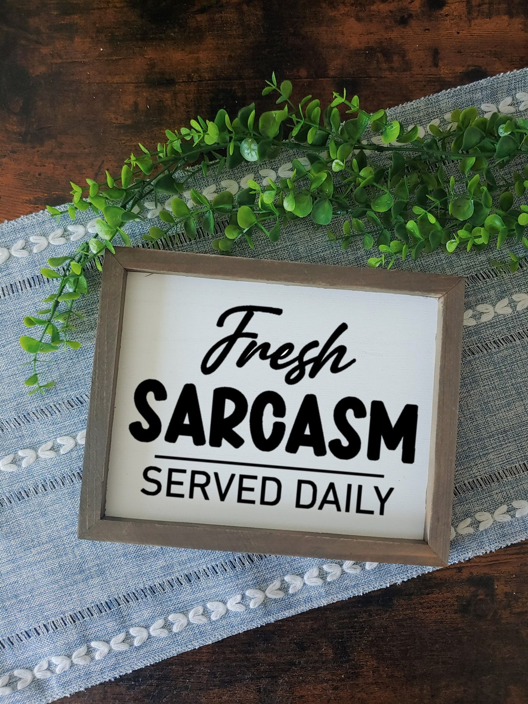 Fresh Sarcasm Served Daily Sign / Funny Farmhouse Home Decor / Funny
