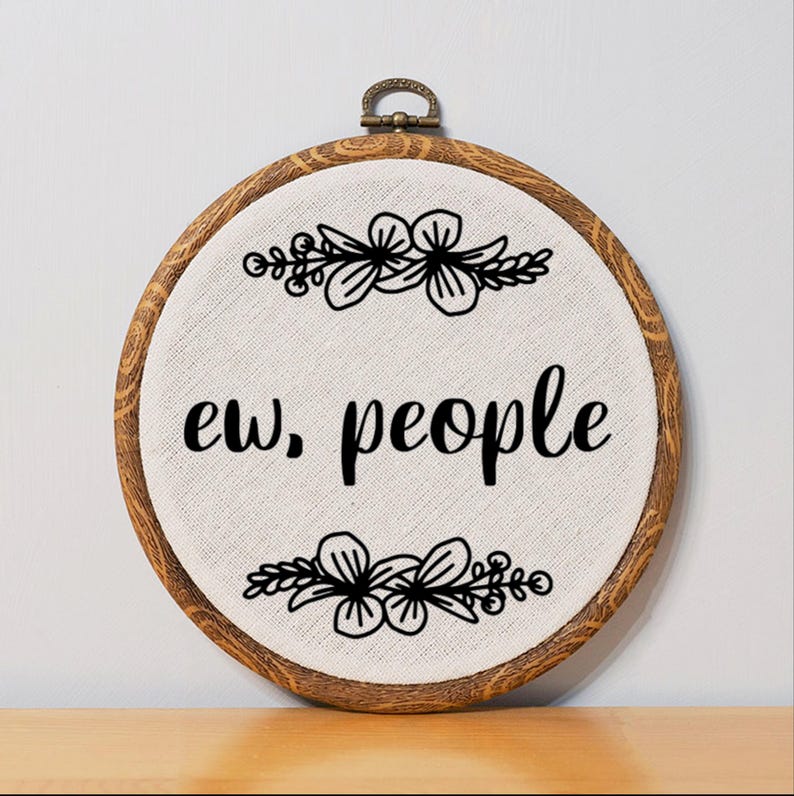 Ew People Funny Embroidery Wall Art Introvert Gift Idea Funny Coworker Gift for Introvert Funny Cross Stitch Custom Home Decor Funny Office