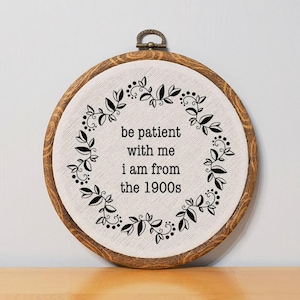Be Patient With Me Funny Embroidery Art Be Patient 1900s Funny Wall Art Funny Wall Hanging Funny Office Sign Funny Desk Decor Desk Sign Black on Light Cream