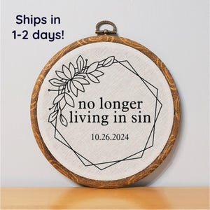 No Longer Living in Sin Wedding Gift Engagement Gift Anniversary Gift Personalized Date Funny Embroidery Wall Art Embroidery Gift for Wife