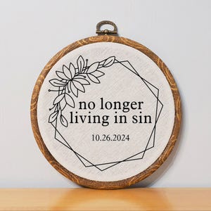 No Longer Living in Sin Wedding Gift Engagement Gift Anniversary Gift Personalized Date Funny Embroidery Wall Art Embroidery Gift for Wife
