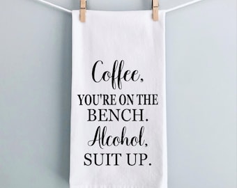 Coffee Lover Gift Customizable Alcohol Themed Gift Funny Flour Sack Waffle Weave Kitchen Towel Home Humor Kitchen Decor Housewarming Gift