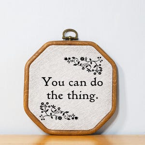 Inspirational Quote Desk Accessory Encouragement Gift Bohemian Wall Art Small Space Decor Faux Embroidery Floral Motivational Office Sign