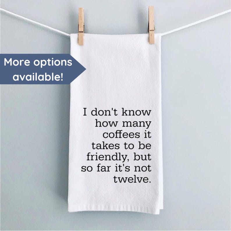 Coffee Kitchen Towel Funny Coffee Gift for Her Birthday Best Friend Gift Custom Kitchen Decor for Mom Coffee Quote Funny Coffee Bar Decor
