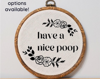Have a Nice Poop Funny Bathroom Wall Art Sign Faux Embroidery Boho Home Decor Novelty Customizable Gift Idea Dorm Decor Vintage Inspired