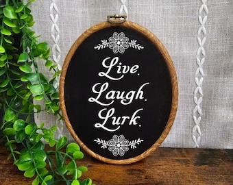 Live Laugh Lurk Wall Decor / Faux Embroidery / Faux Cross Stitch / Funny Home Decor / Funny Entryway Decor / Funny Welcome Sign / Emo Decor