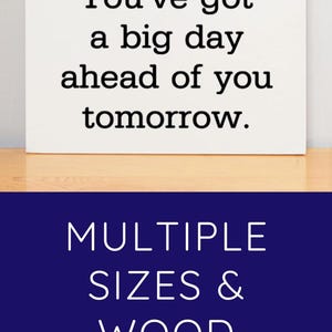 May include: Wooden sign with the text "Sleep well middle finger. You've got a big day ahead of you tomorrow."  The sign is available in multiple sizes and wood colors. The sign is shown in 8 inch by 8 inch and 5 inch by 5 inch sizes.