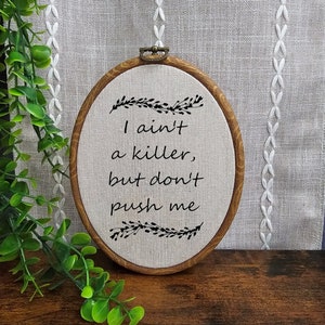 I Ain't a Killer But Don't Push Me Wall Decor / Funny Faux Embroidery / Funny Home Decor / Funny Wall Decor / Feminist Gift / Fun Gift Idea