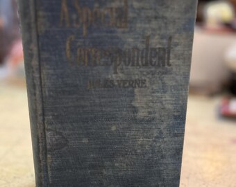 De avonturen van een speciale correspondent - Jules Verne, jaren 1900