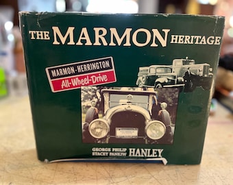 The Marmon Heritage by George Phillip & Stacey Pankiw Hanley, 1985 First Edition Car Book