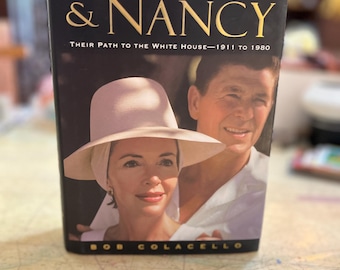 Ronnie y Nancy: Su camino a la Casa Blanca (Libro firmado), 2004 (Primera edición, 1911 a 1980), Bob Colacello