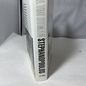 Demasiado humano; una educación política - por George Stephanapoulos. Copia en tapa dura de auntobiography. imagen 2