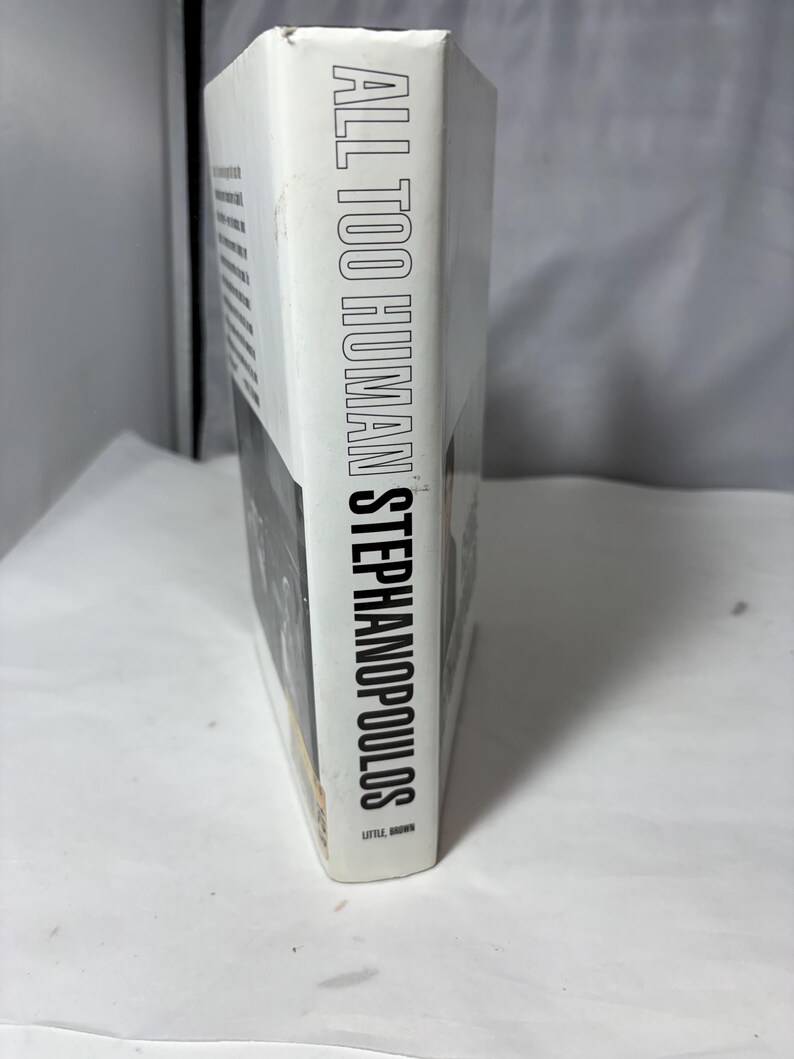 Demasiado humano; una educación política - por George Stephanapoulos. Copia en tapa dura de auntobiography. imagen 2