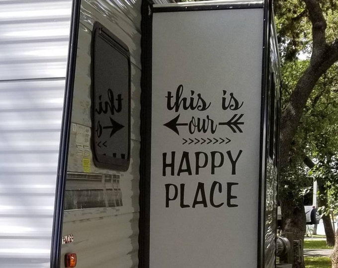 Featured listing image: RV Decal / This is our Happy Place Vinyl Sticker / Camping Decal / Travel Trailer / Classroom Decor / Custom / Happy campers collection