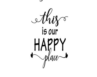 This is our HAPPY PLACE / Classroom decor Vinyl Decal / RV Decal / Happy Place Vinyl Sticker / Camping Decal / Travel Trailer Happy campers