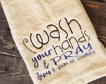 Wash your Hands and Pray Hand Towel / Embroidered Towel / Jesus and Germs Bathroom Towel