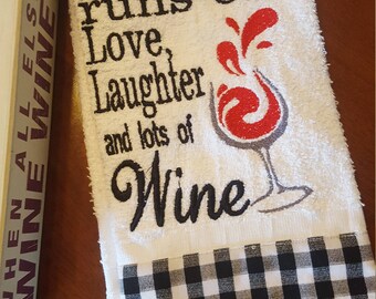 Wine Towel/ Kitchen Dish Towel / Embroidered Kitchen Decor / Housewarming Gift / This Home Runs on Love Laughter and Wine / Bar Towel