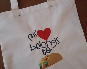 Taco Tote / Fun Gift / My Heart belongs To TACOS / Tote Bag / Gift Bag / Lunch Bag / Embroidered Tote / Purse / Travel Bag