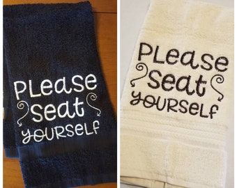 Please Seat Yourself / BATHROOM Hand Towel / Bath Decor / Fun Towel / Housewarming Gift / Embroidered Towel / Bathroom Humor