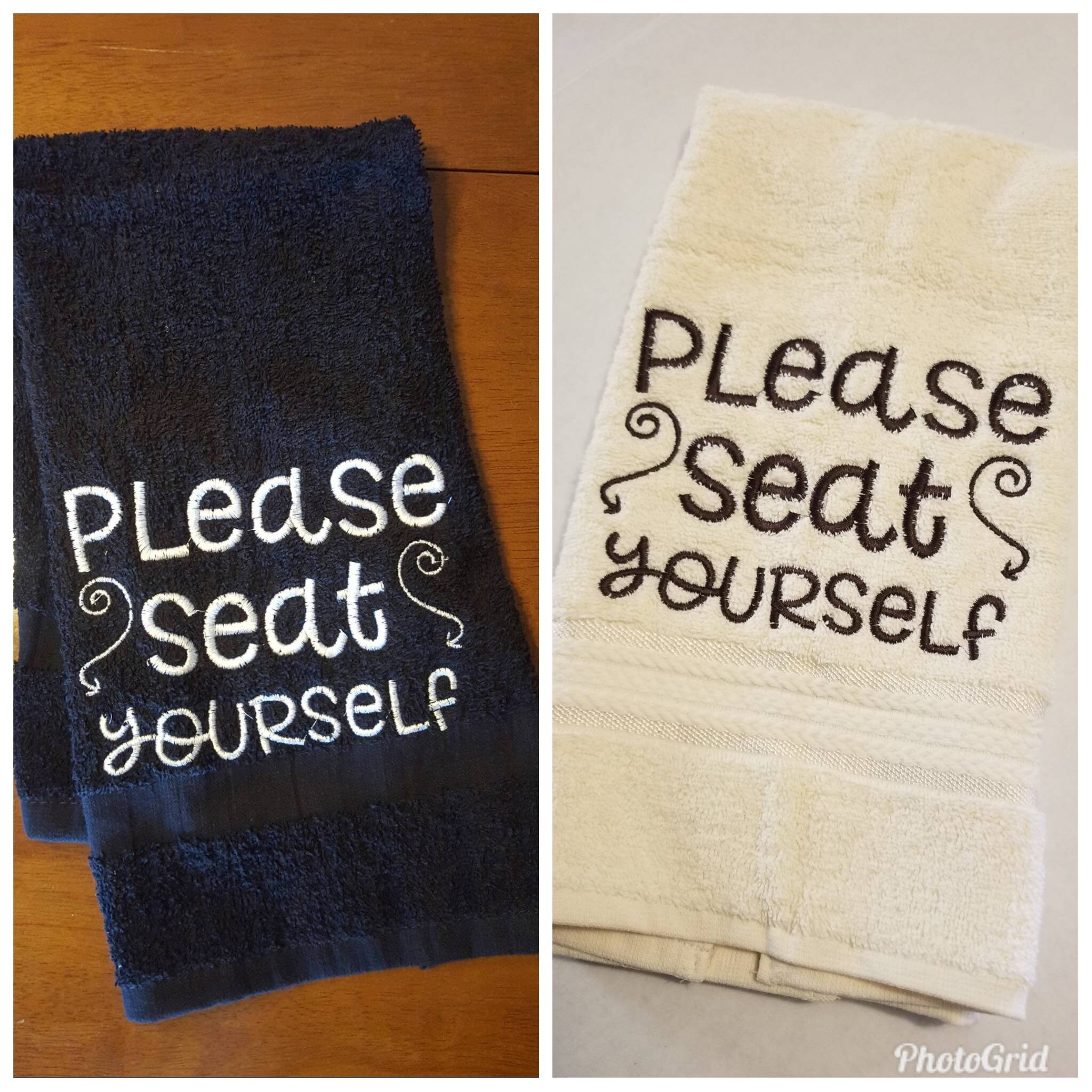 Please Seat Yourself / BATHROOM Hand Towel / Bath Decor / Fun Towel /  Housewarming Gift / Embroidered Towel / Bathroom Humor