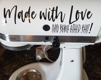 Kitchen Decals / Custom Decals / Made with Love / Mixing / Appliances