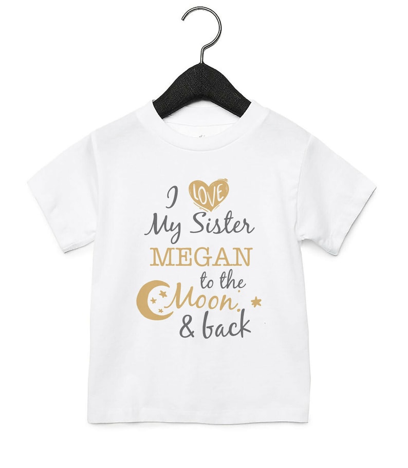 I Love My Sister To The Moon Personalised Baby Toddler T Shirt Kids Funny Gift