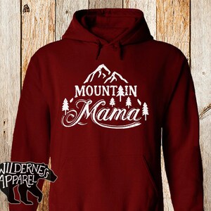 Mountain Mama, Hoody Sweatshirt, Mom Gift, Hand-Lettered, Camping Shirt, Mountain Shirt, Adventure Shirt, Mother's Day Shirt, Mama Shirt, M3