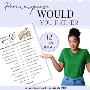 Op de afbeelding: Een afdrukbaar PDF-spel met de titel "Perimenopause Would You Rather" met 12 leuke ideeën. Het spel bevat een lijst met scenario's die verband houden met de perimenopauze. Een vrouw in een groen shirt en jeans staat op de foto.