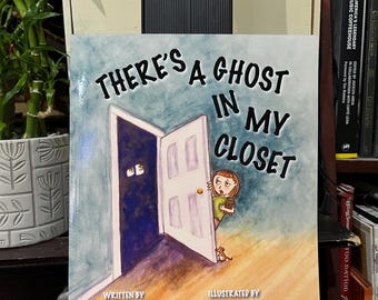 There's A Ghost In My Closet Children's Book, Illustrated by Kelsi Lee, Signed