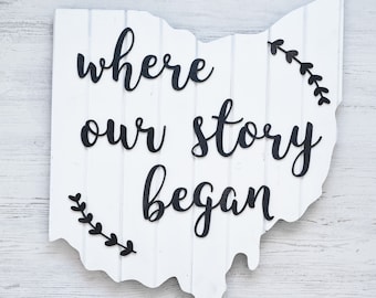 Where Our Story Began Ohio - Newlyweds Gift - Spouse Gifts - Ohio Barnwood - Ohio Love - Wedding - 14” Size