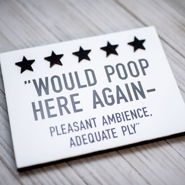Would Poop Here Again Sign - Funny - Farmhouse Style Funny Bathroom Sign - Funny Mini Bathroom Sign -