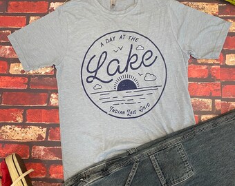 UNISEX - A Day at The Lake T-shirt - Lake Life - Indian Lake Gifts - Lake Apparel - Indian Lake Ohio