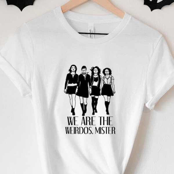 We Are The Weirdos Mister T-Shirt - Basic Witch Collection - PLUS SIZES AVAILABLE!