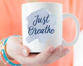 Just Breathe Mug