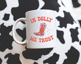 In Dolly We Trust Mug