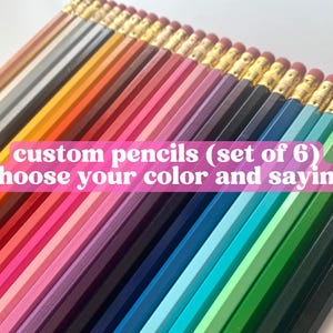 Custom Pencil Set of 6 Pencils - Choose Your Saying/Names/Tagline/Motto - Great Gift for Writers, Teachers, Students, Business Owners