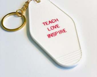 Teach Love Inspire Keychain - Vintage Motel Shaped Keytag - Hand-Stamped