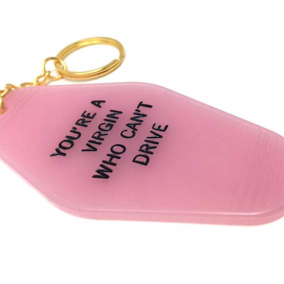 You're a Virgin Who Can't Drive Keychain (the Original) - Etsy
