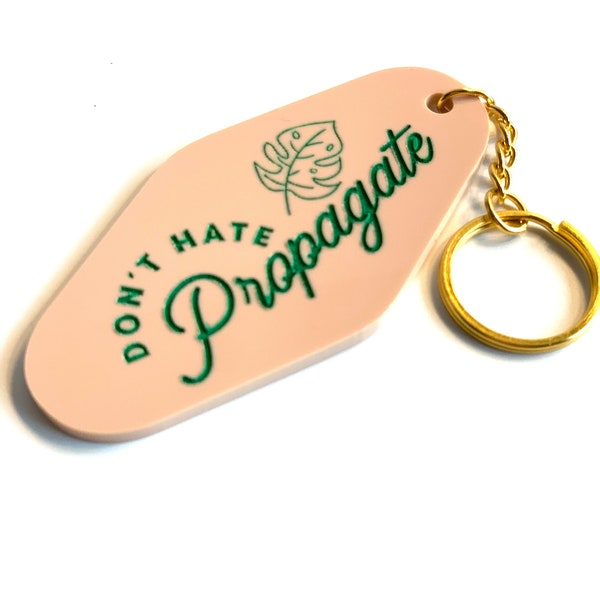 Don't Hate Propagate Keychain